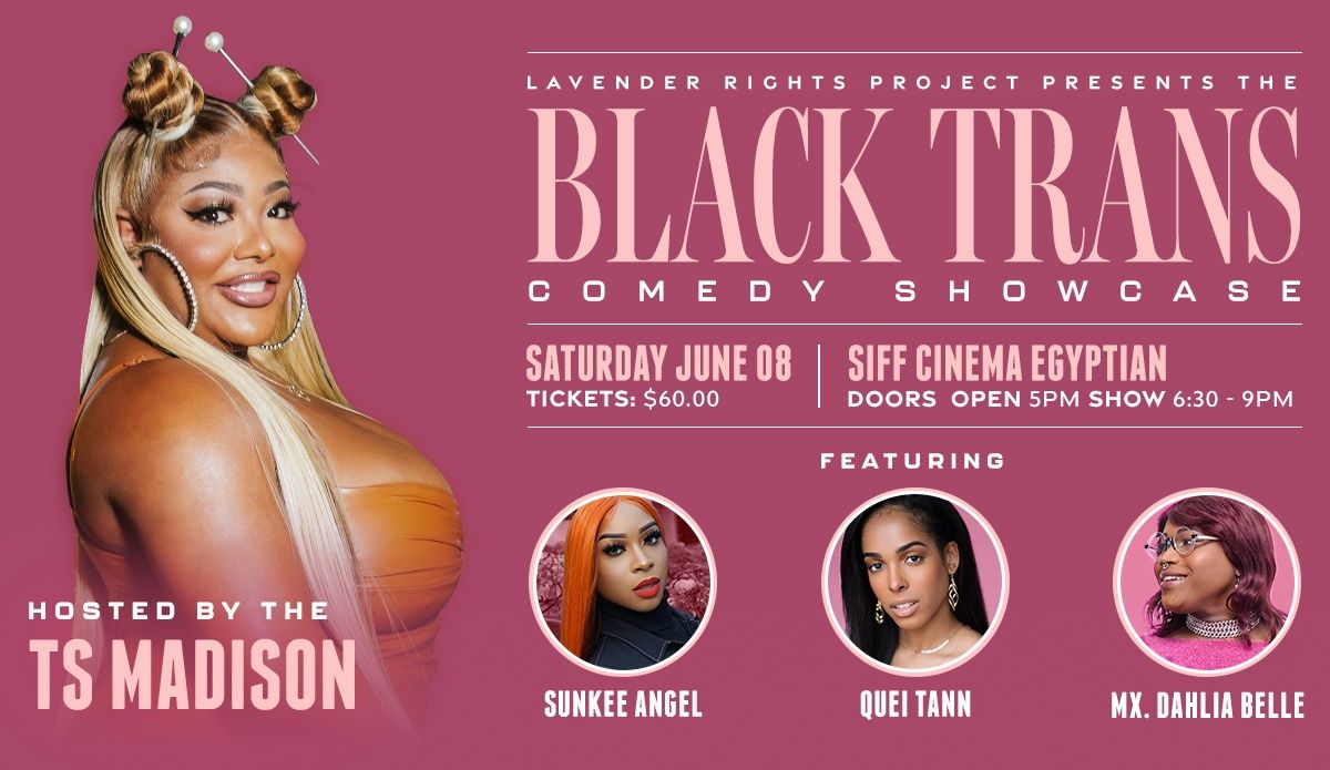 Lavender Rights Project Presents The Black Trans Comedy Showcase 2024